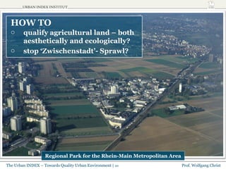 <ul><li>HOW TO </li></ul><ul><li>qualify agricultural land – both aesthetically and ecologically? </li></ul><ul><li>stop ‘...