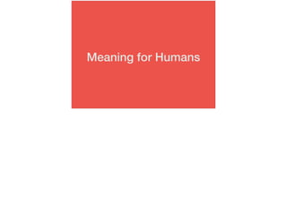 Meaning for Humans
 