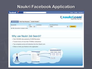 Naukri Facebook Application

 