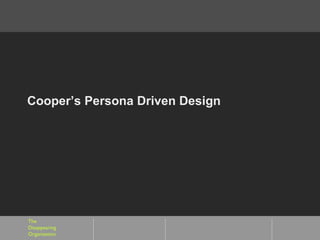 Cooper’s Persona Driven Design 