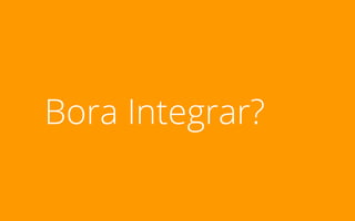 Bora Integrar?
 