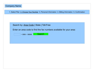 Search by:  Area Code  | State | Toll-Free Enter an area code to find the fax numbers available for your area: - xxx - xxxx 
