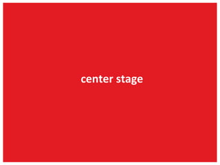 center stage 