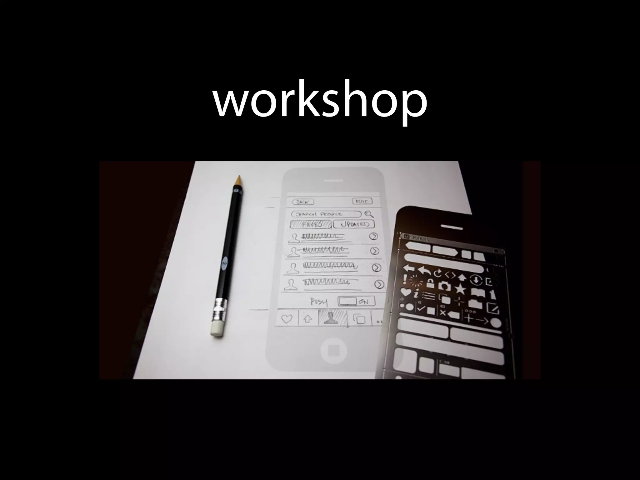 workshop
 