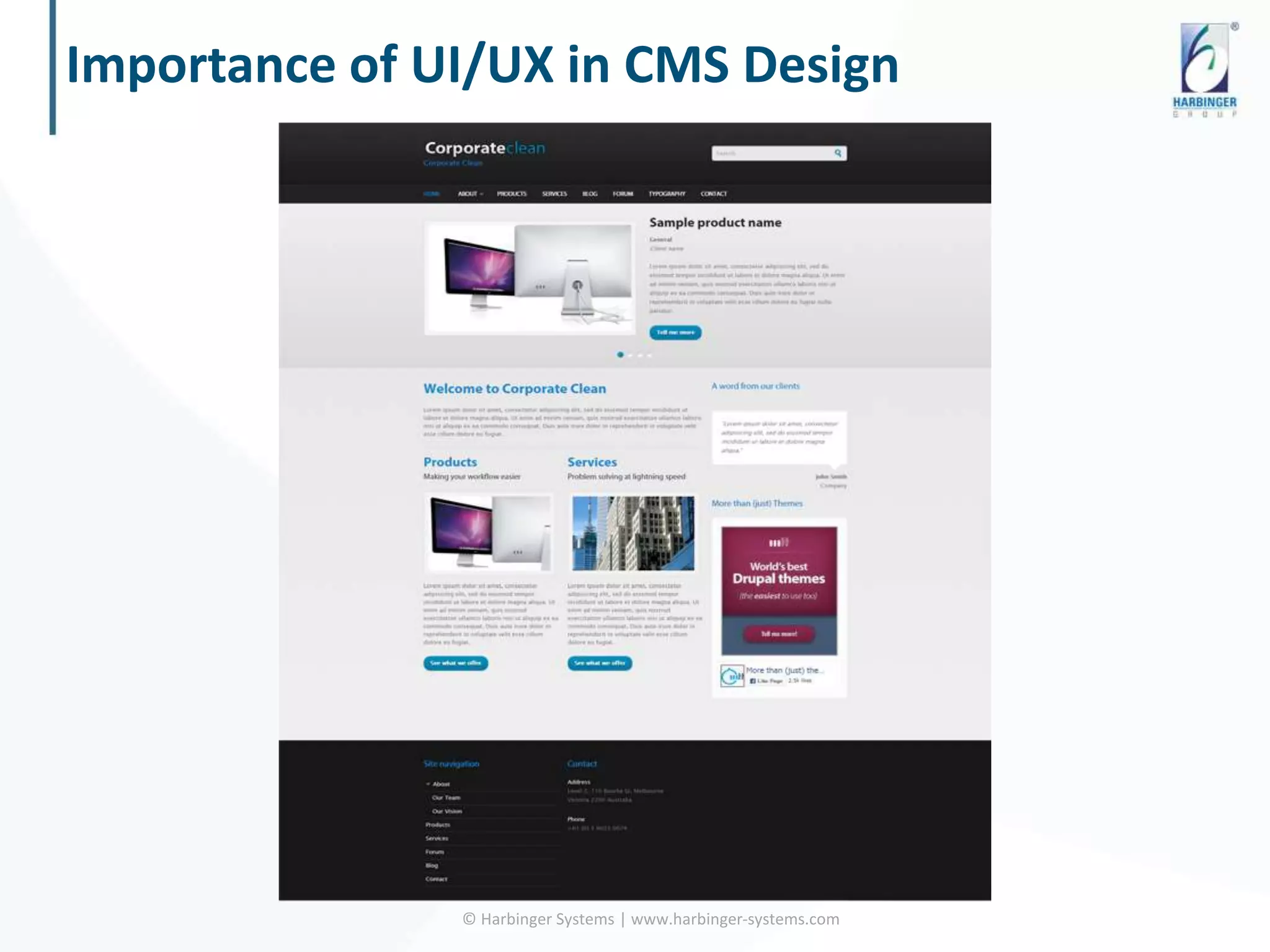Importance of UI/UX in CMS Design
© Harbinger Systems | www.harbinger-systems.com
 
