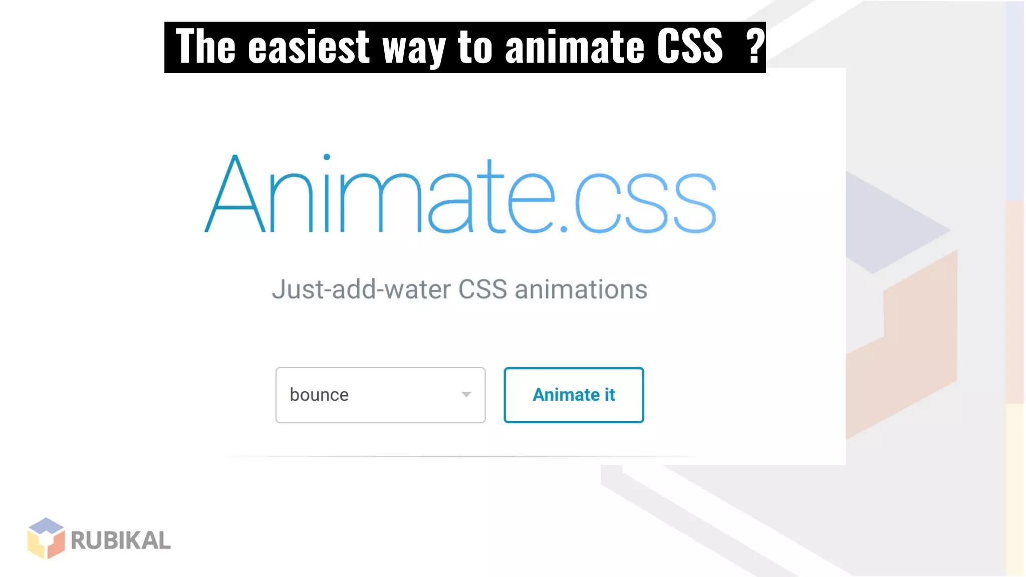 The easiest way to animate CSS ?
 