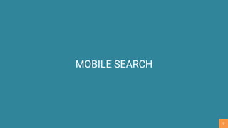 MOBILE SEARCH
5
 