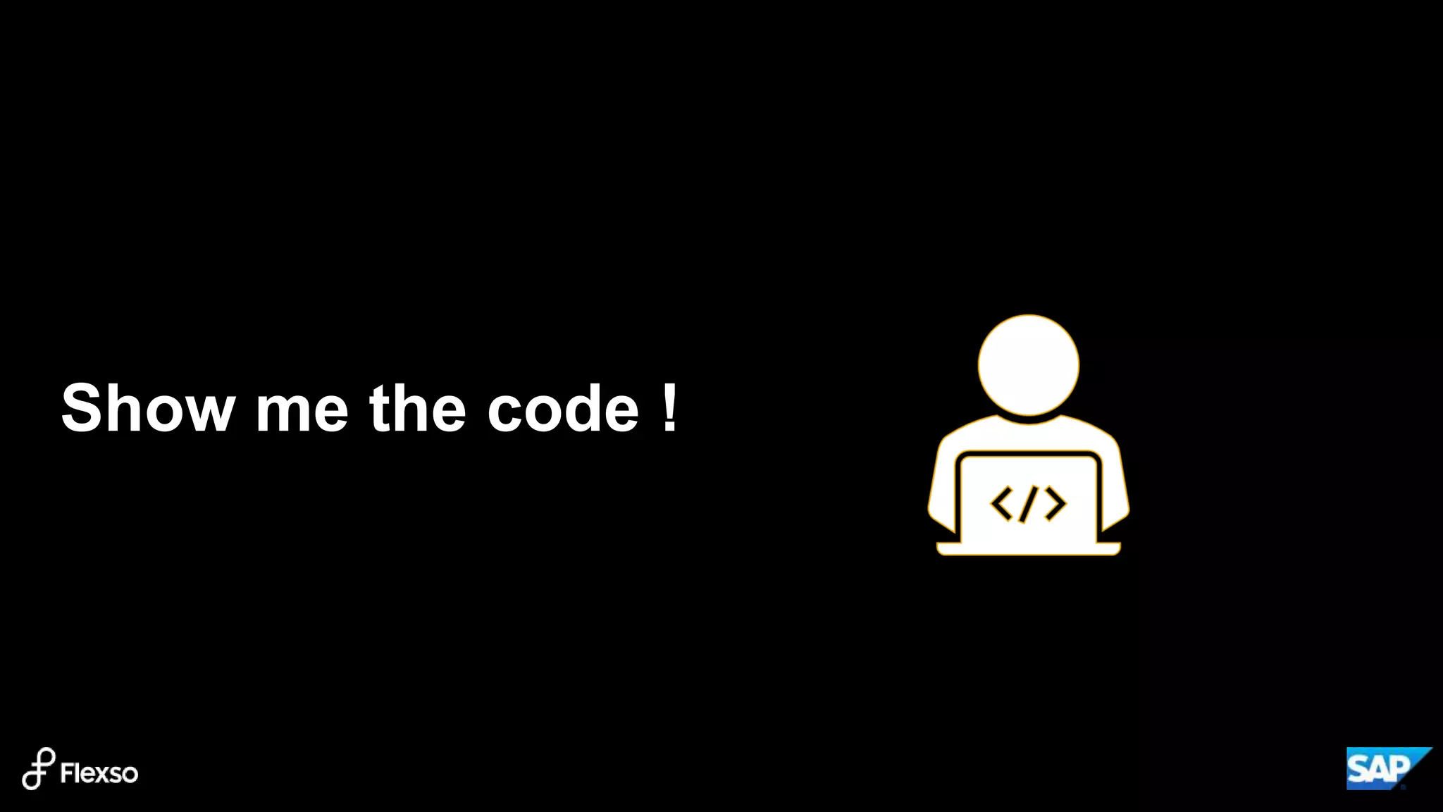 Show me the code !
 