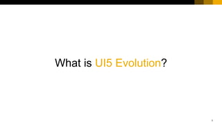 UI5con 2017 - UI5 Evolution | PPT