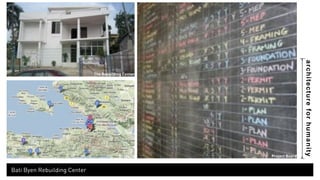 architecture for humanity 
The Rebuilding Center 
Projects Project Board 
Bati Byen Rebuilding Center 
 