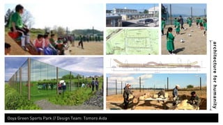 architecture for humanity 
Judo Juku, Minami Sanriku, Shizugawa 
 