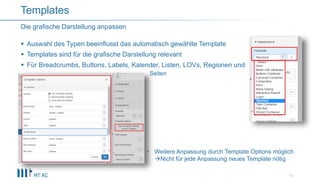  Auswahl des Typen beeinflusst das automatisch gewählte Template
 Templates sind für die grafische Darstellung relevant
 Für Breadcrumbs, Buttons, Labels, Kalender, Listen, LOVs, Regionen und
• Seiten
11
Die grafische Darstellung anpassen
Templates
• Weitere Anpassung durch Template Options möglich
Nicht für jede Anpassung neues Template nötig
 