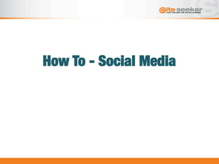 How To - Social Media
 