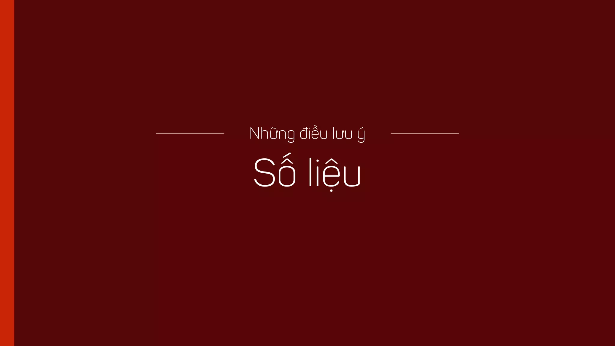 Số liệu
Những điều lưu ý
 