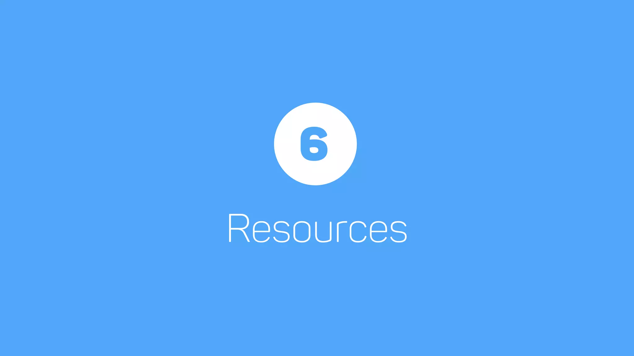 Resources
6
 