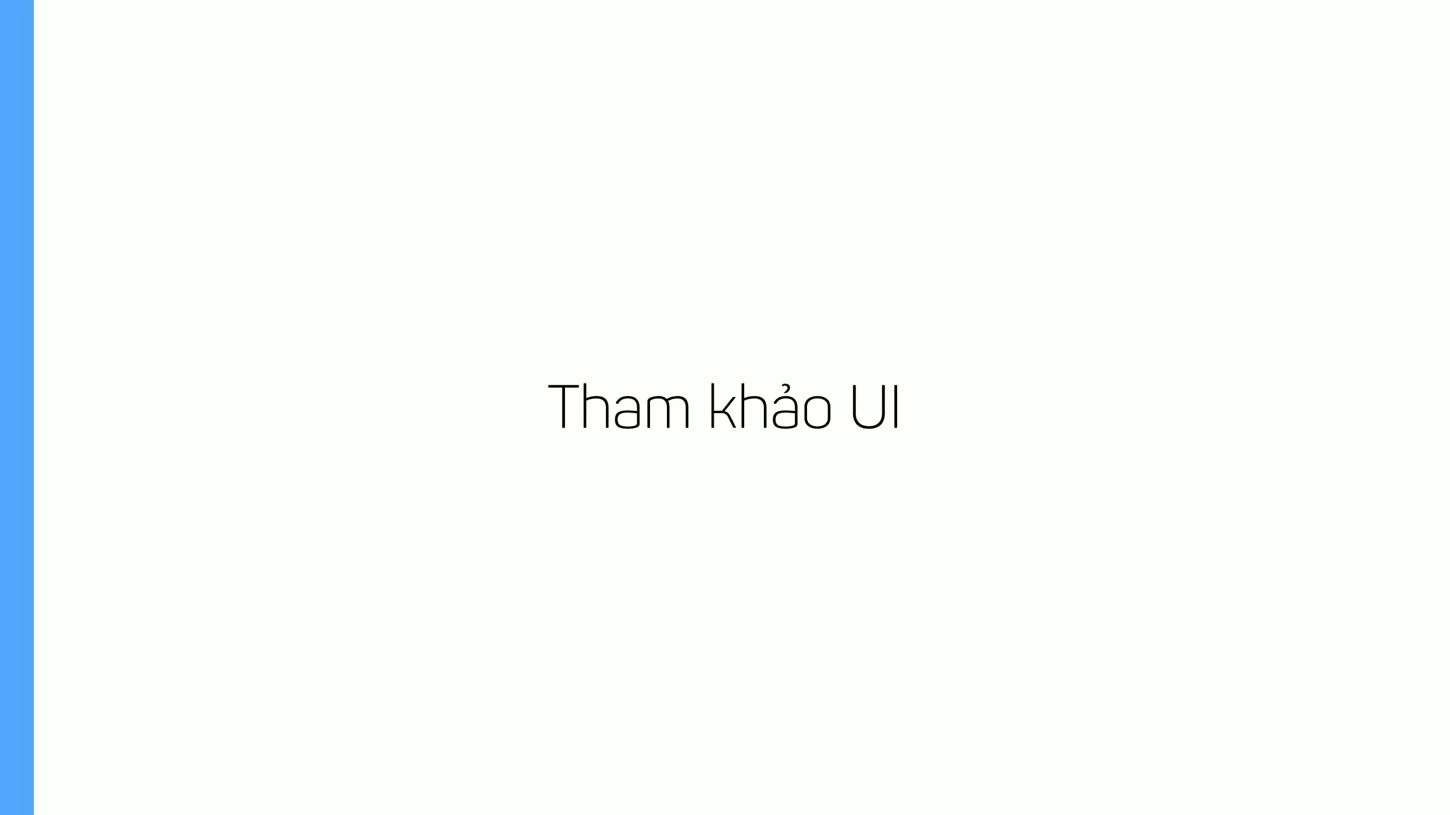 Tham khảo UI
 