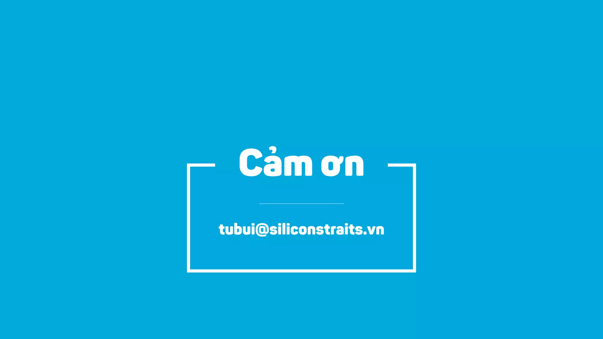 tubui@siliconstraits.vn
Cảm ơn
 