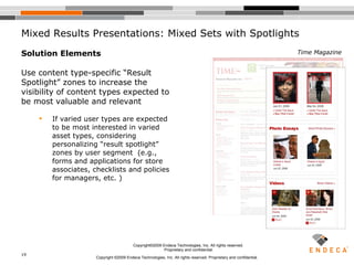 Mixed Results Presentations: Mixed Sets with Spotlights <ul><li>Solution Elements </li></ul><ul><li>Use content type-speci...