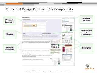 Endeca UI Design Patterns: Key Components Copyright ©2009 Endeca Technologies, Inc. All rights reserved. Proprietary and c...