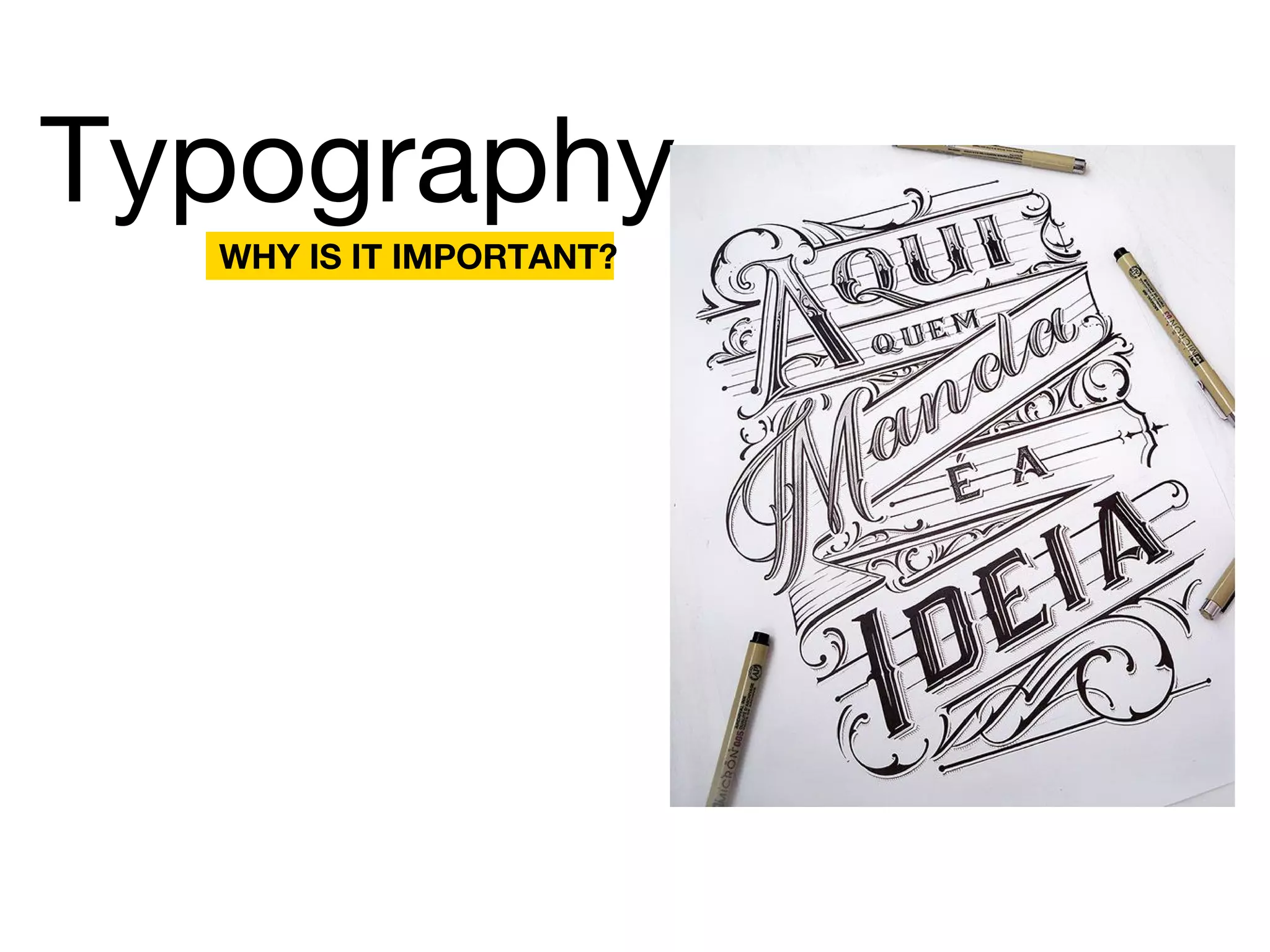 WHY IS IT IMPORTANT?
Typography
 