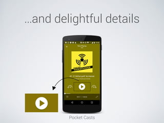 …and delightful details
Pocket Casts
 