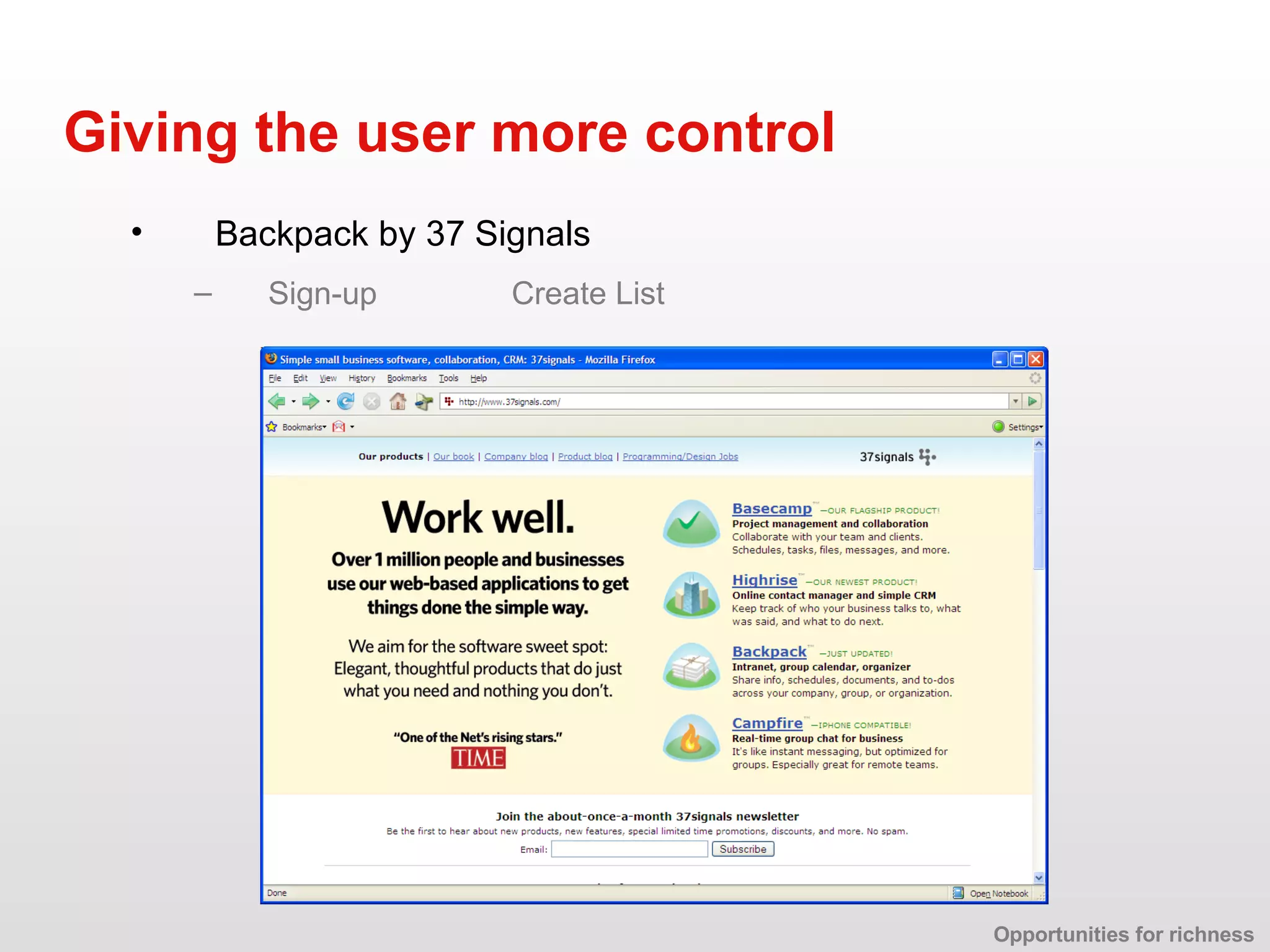 Giving the user more control Opportunities for richness Backpack by 37 Signals Sign-up Create List   
