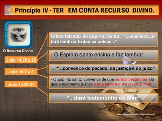 http://www.novocbic.blogspot.com/ João 14:25 a 26 Cristo falando do Espírito Santo;   “...ensinará...e fará lembrar todas as coisas...” - O Espírito santo ensina e faz lembrar.  João 16:7 a 8 ... “ “...convence do pecado, da justiça e do juízo”   - O Espírito santo convence de que  somos pecadores ,  d o que é realmente justiça  e que haverá o dia do juízo final.   João 15:26-27 “ ...dará testemunho de Mim” O Recurso Divino 