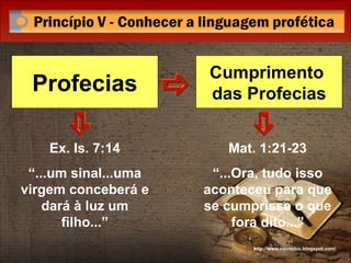 Mat. 1:21-23 “ ...Ora, tudo isso aconteceu para que se cumprisse o que fora dito...” Ex. Is. 7:14 “ ...um sinal...uma virgem conceberá e dará à luz um filho...” http://www.novocbic.blogspot.com/ Profecias Cumprimento  das Profecias 
