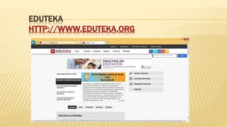 EDUTEKA
HTTP://WWW.EDUTEKA.ORG
 