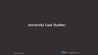 #scaleup @scaleupinst
scaleupinstitute.org.uk
University Case Studies:
 
