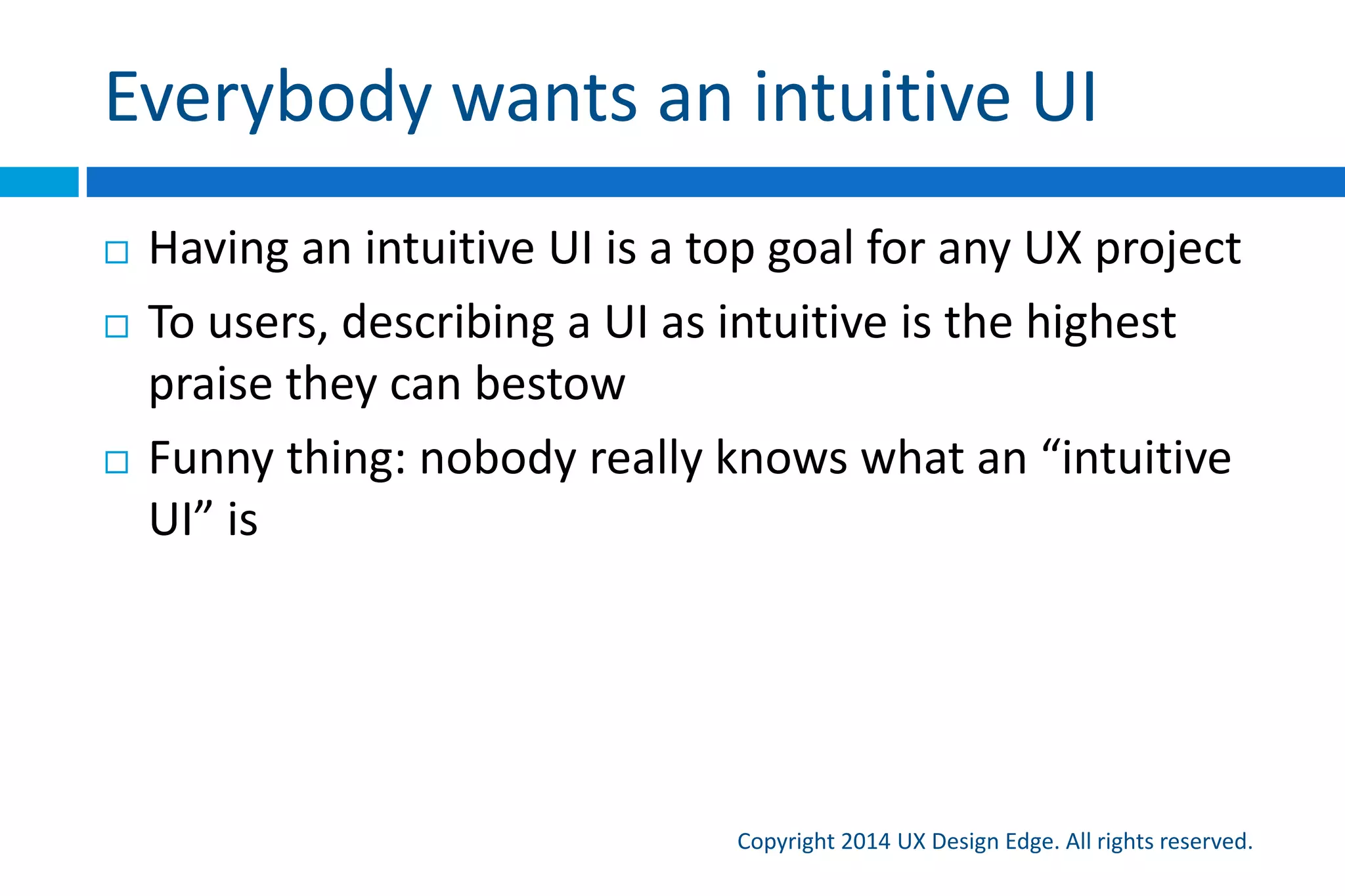 Example 2: Communication design review
Copyright 2015 UX Design Edge. All rights reserved.
 How well does this UI communicate?
 Can we make it communicate more
effectively? More natural and friendly?
 