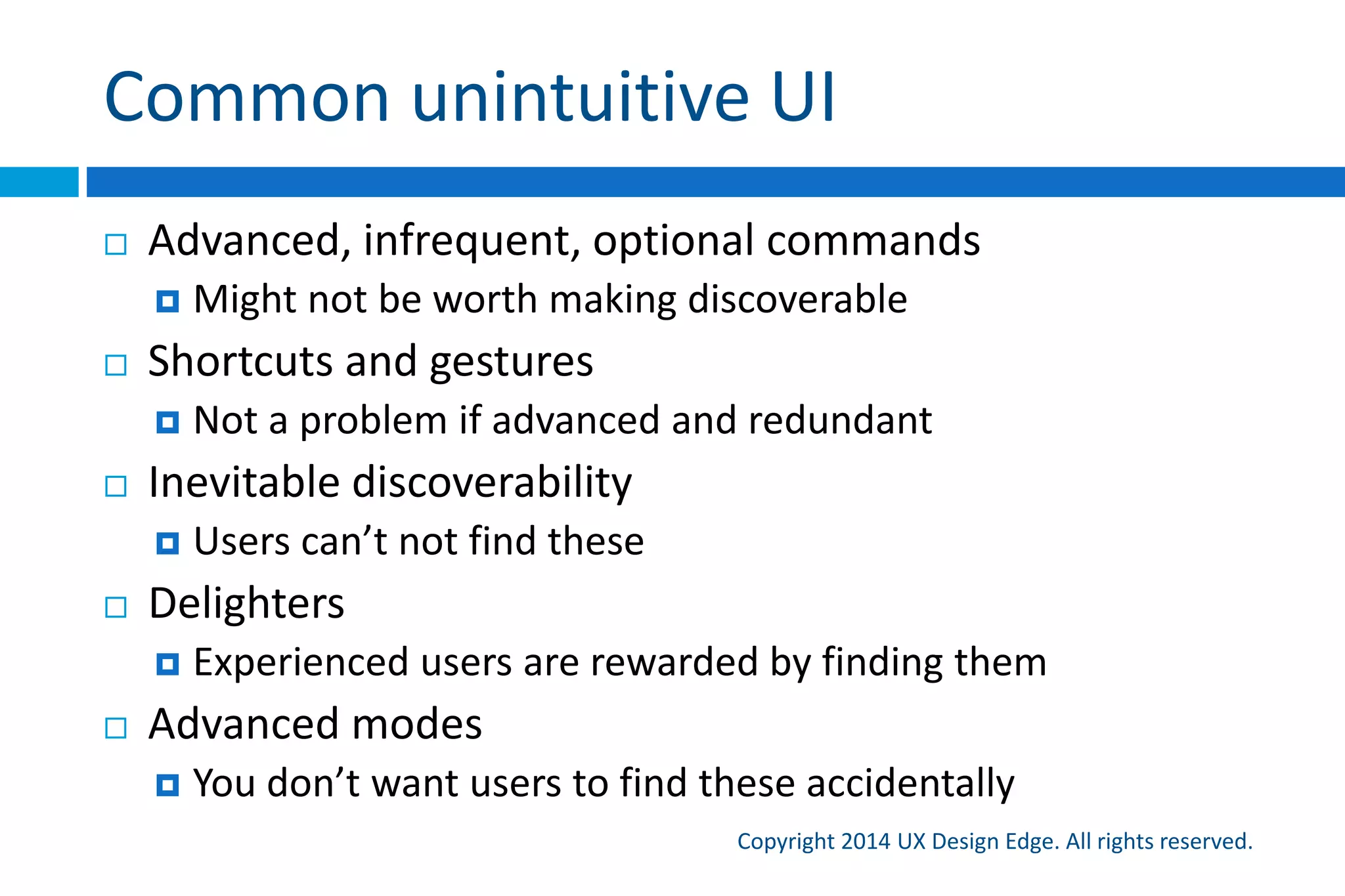 Is this intuitive?
Copyright 2015 UX Design Edge. All rights reserved.
 
