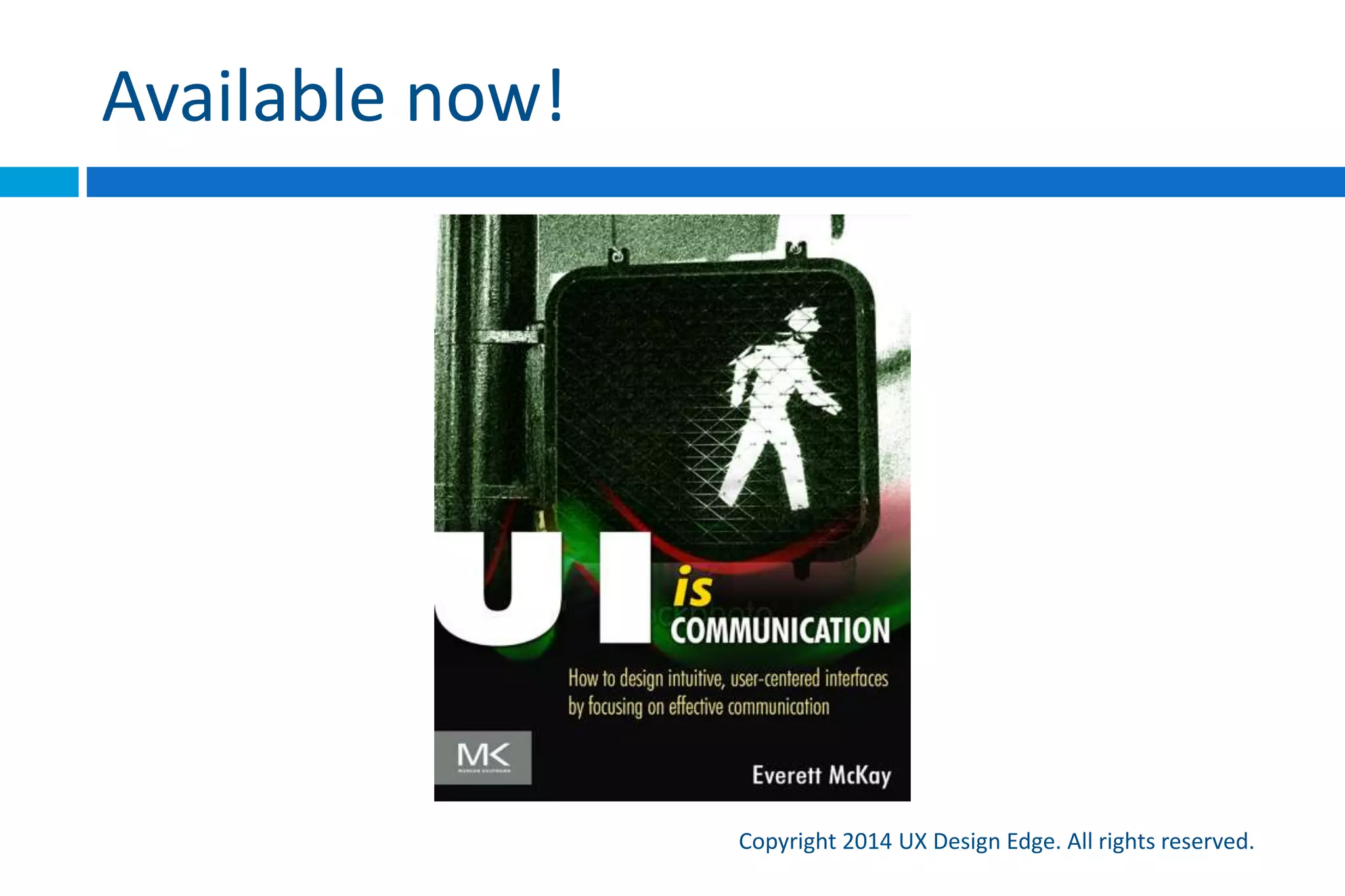 Features and requirements aren’t enough
Copyright 2015 UX Design Edge. All rights reserved.
 