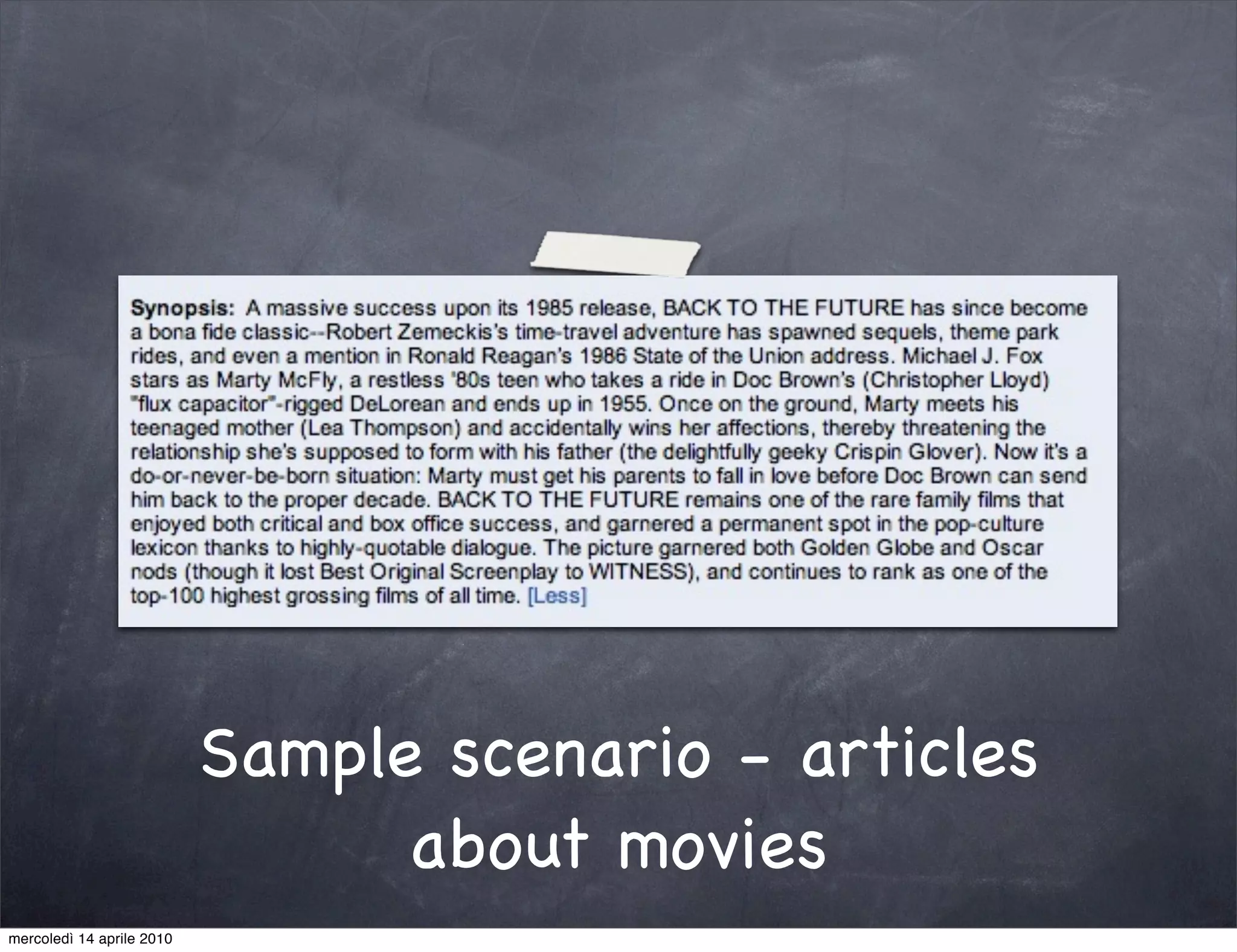Sample scenario - articles
                                 about movies
mercoledì 14 aprile 2010
 