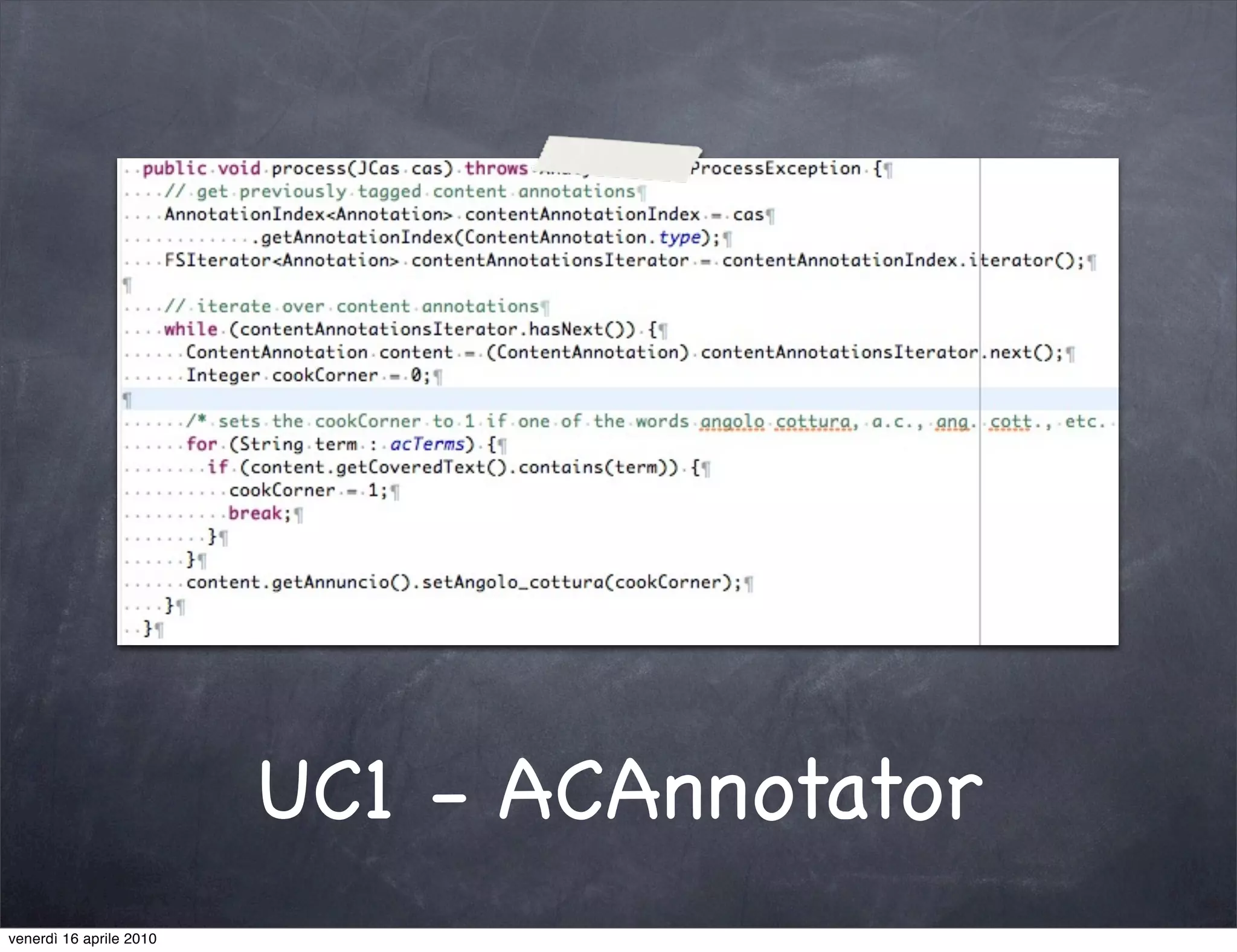 UC1 - ACAnnotator
venerdì 16 aprile 2010
 