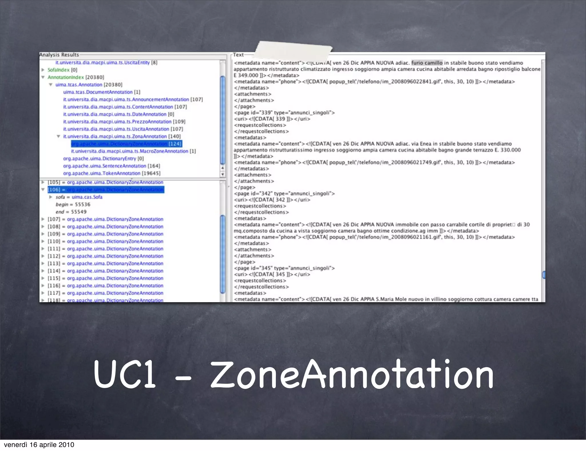 UC1 - ZoneAnnotation
venerdì 16 aprile 2010
 