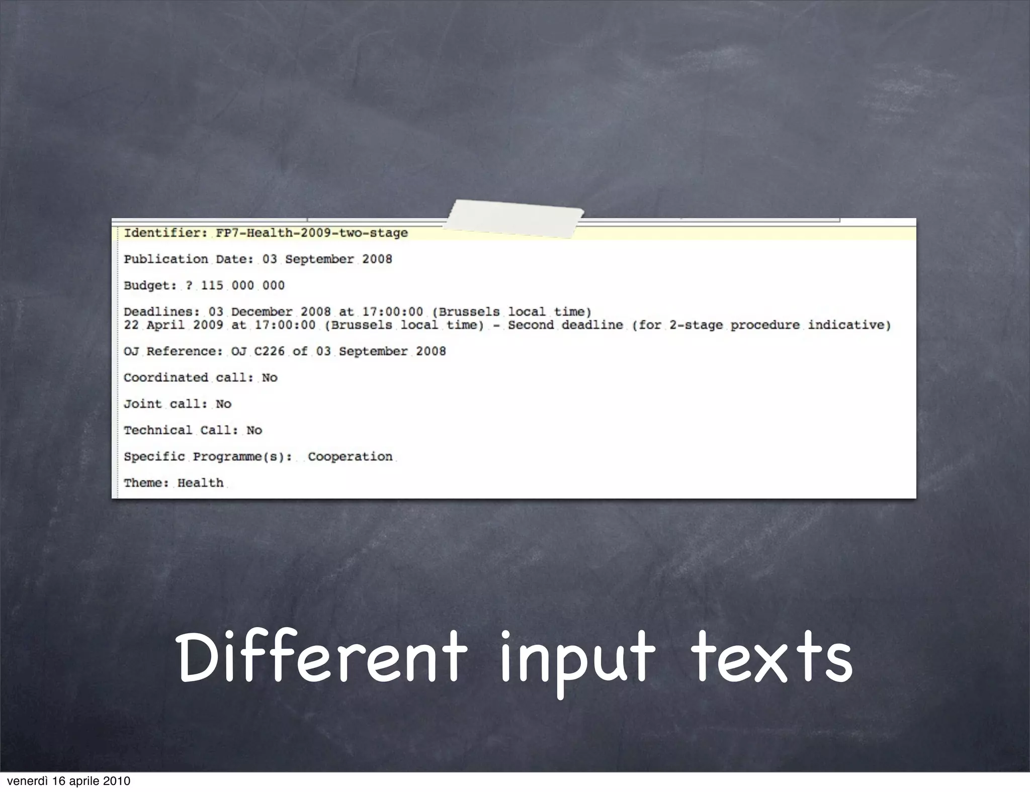 Different input texts
venerdì 16 aprile 2010
 