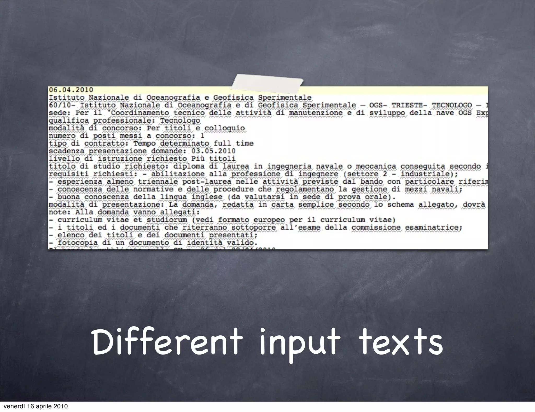 Different input texts
venerdì 16 aprile 2010
 