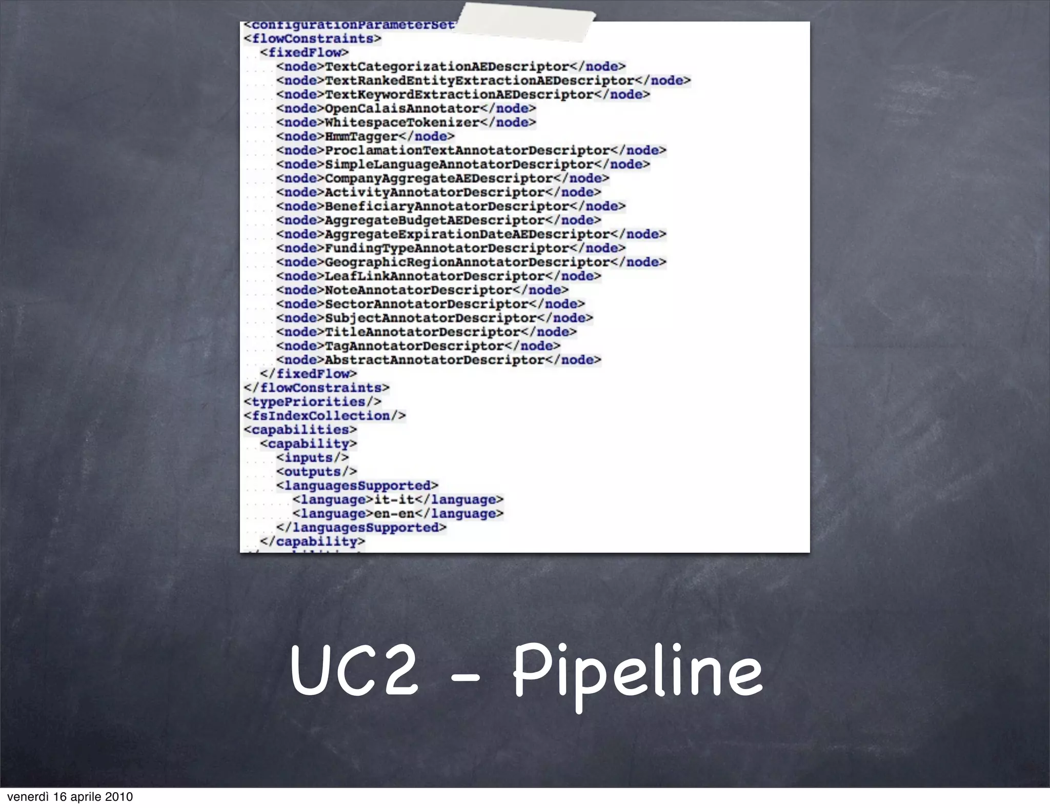 UC2 - Pipeline
venerdì 16 aprile 2010
 