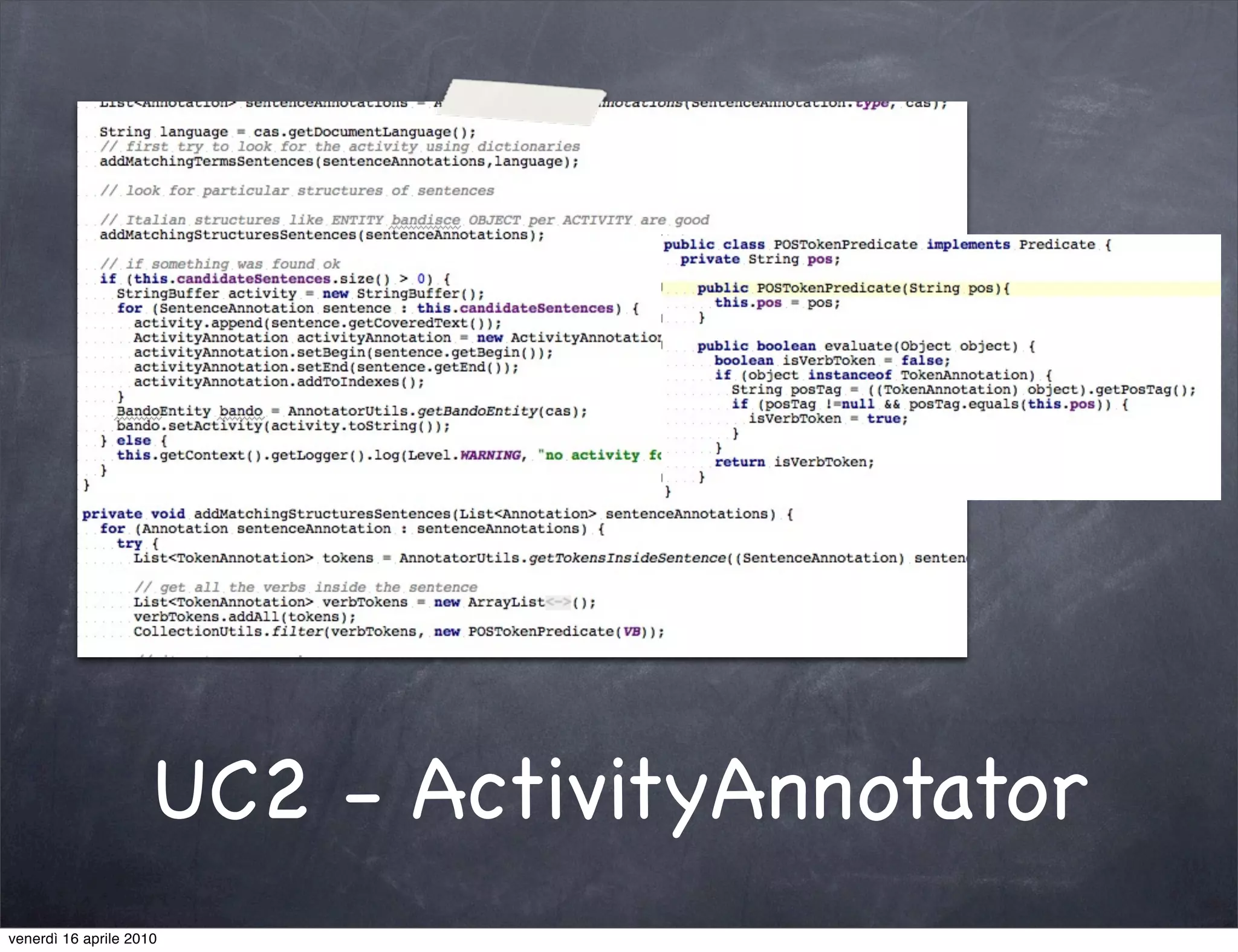 UC2 - ActivityAnnotator
venerdì 16 aprile 2010
 