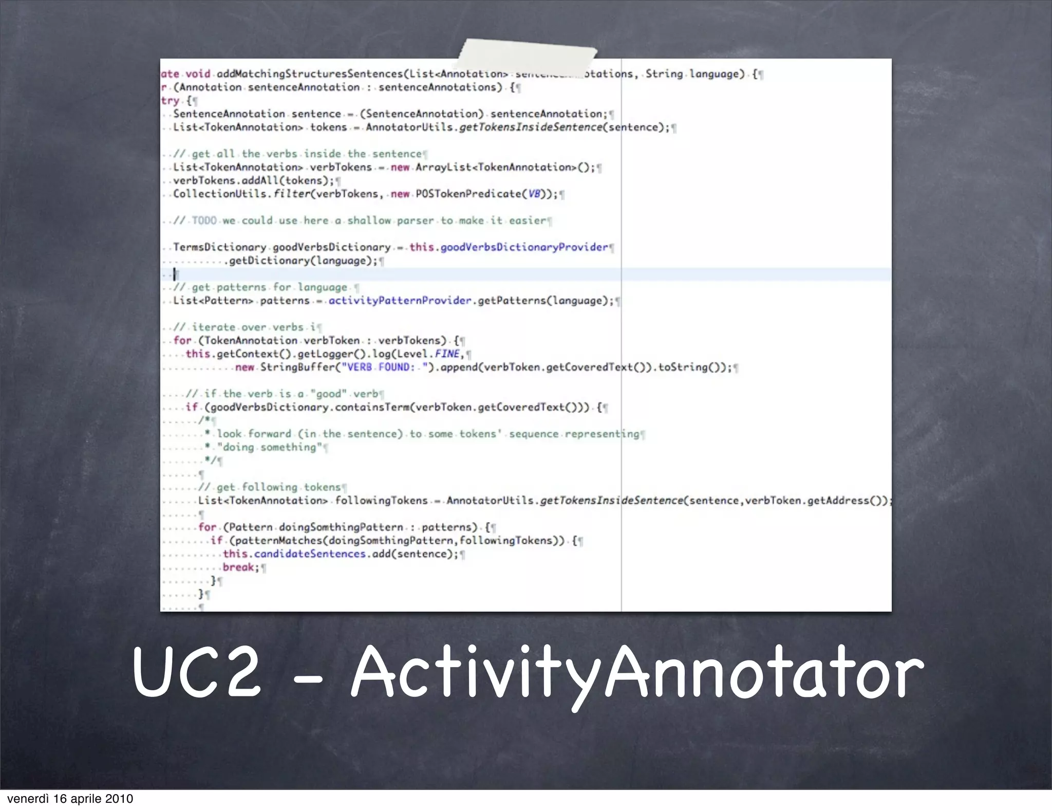 UC2 - ActivityAnnotator
venerdì 16 aprile 2010
 
