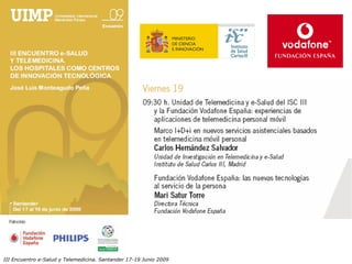 III Encuentro e-Salud y Telemedicina. Santander 17-19 Junio 2009
 