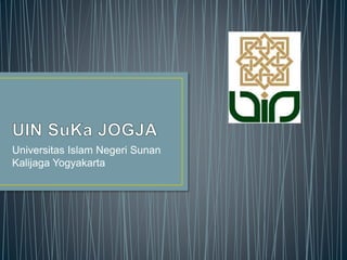 Universitas Islam Negeri Sunan
Kalijaga Yogyakarta
 