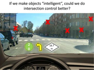Advanced Intersections Contro Enhancing Traffic Intersection Control with Intelligent Objects | PPTX