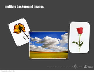 multiple background images
Thursday, November 4, 2010
 