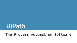 The Process Automation Software 
 