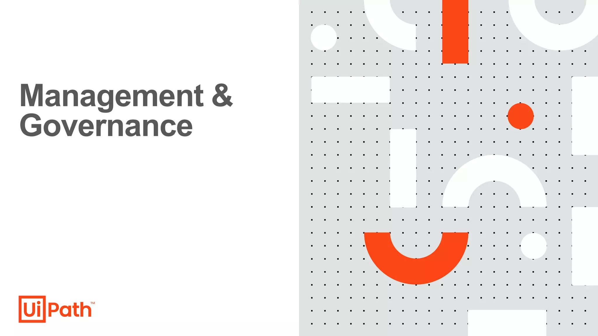 Management &
Governance
 