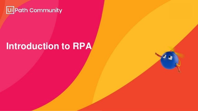 Introduction to RPA
 