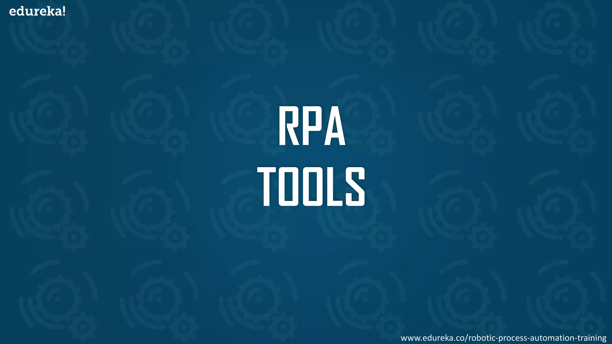 www.edureka.co/robotic-process-automation-training
 