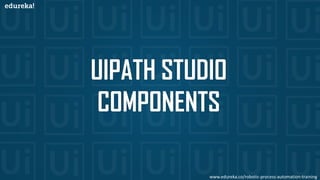 www.edureka.co/robotic-process-automation-training
 